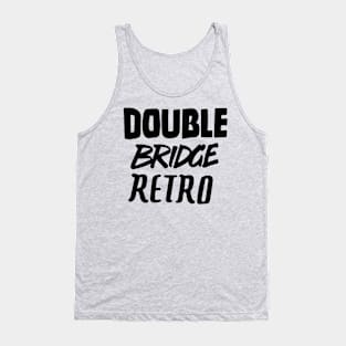 Double Bridge Retro Handlettering text Black version Tank Top